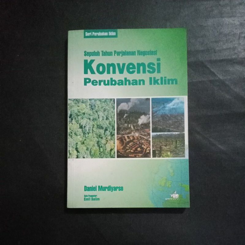 Sepuluh Tahun Perjalanan Negoisasi Konvensi Perubahan Iklim - Daniel Murdiyarso
