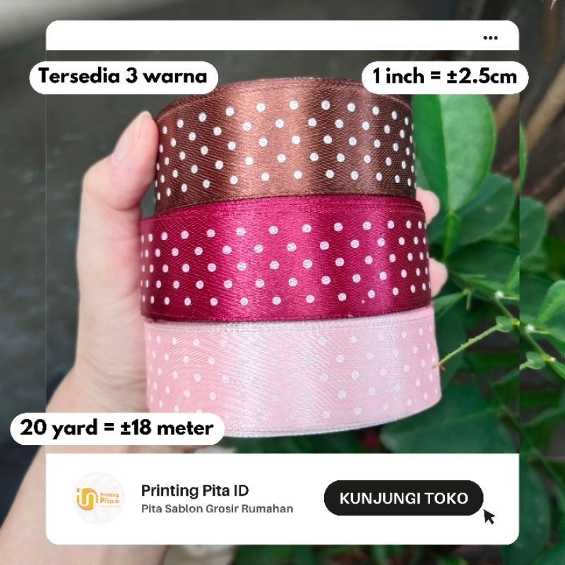 

PITA SATIN ONDE 1 inch 1 roll @20 yard | PrintingPita 2 | PrintingPita ID | Pita Sablon | Pita Polkadot