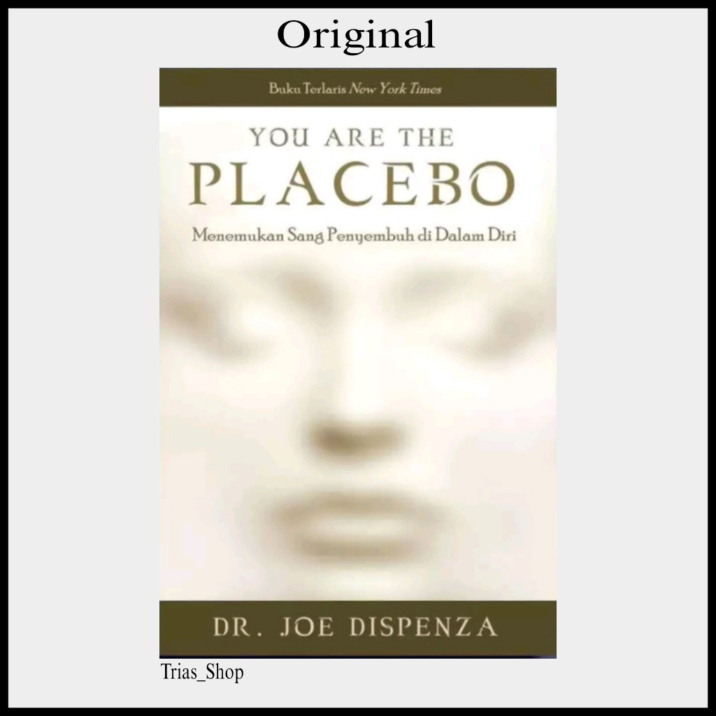 Buku You Are The Placebo By Dr Joe Dispenza
