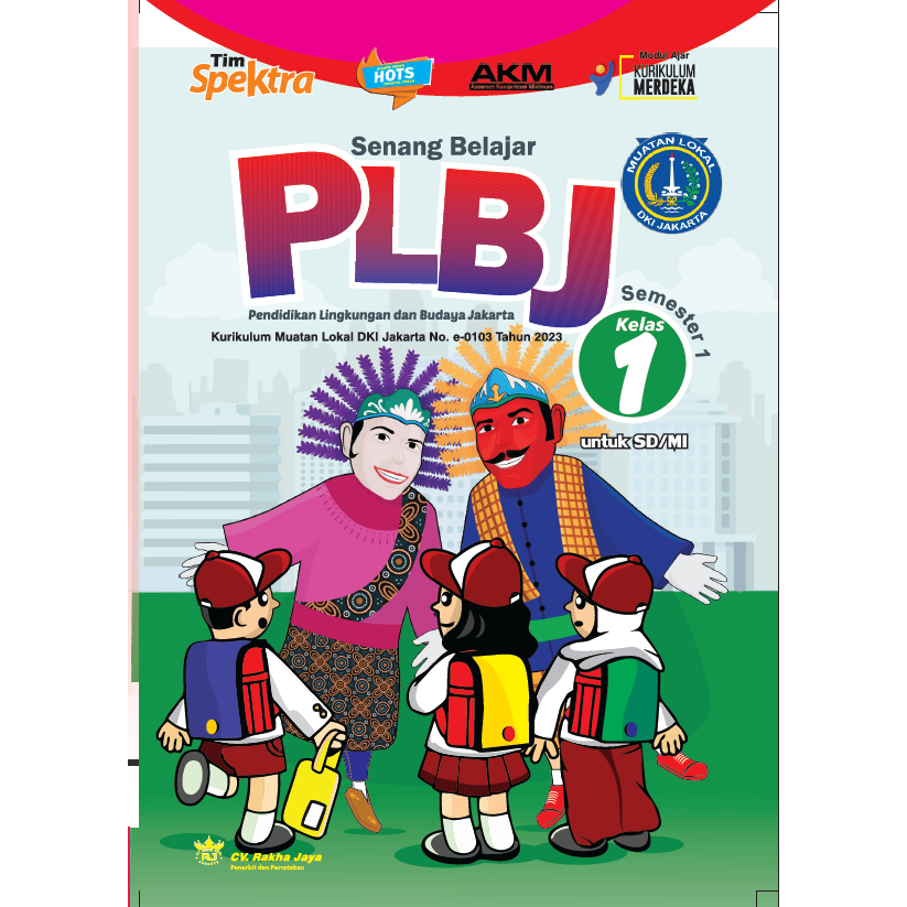 LKPD Spektra PLBJ SMT.Satu Kelas 1 IKM (Mulok DKI Jakarta No.e-0103)