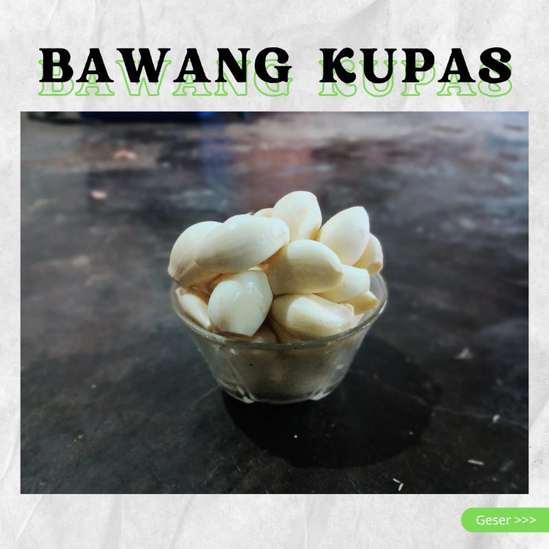 

BAWANG PUTIH KUPAS 100GR-1Kg