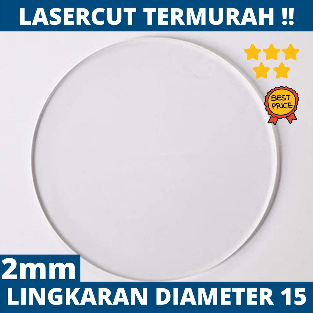 

Akrilik bulat lingkaran diameter 15 tebal 2mm LASERCUT TERMURAH