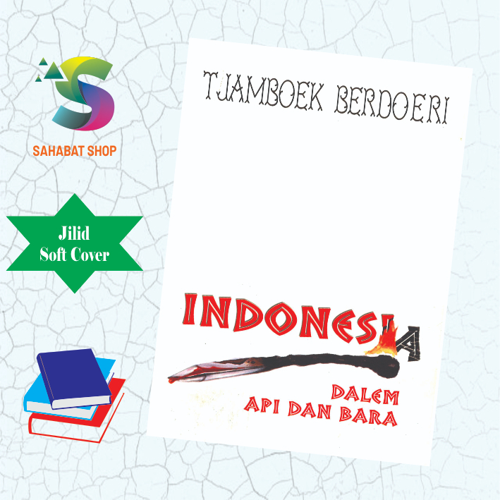Buku Tjamboek Berdoeri (Indonesia Dalem Api & Bara)