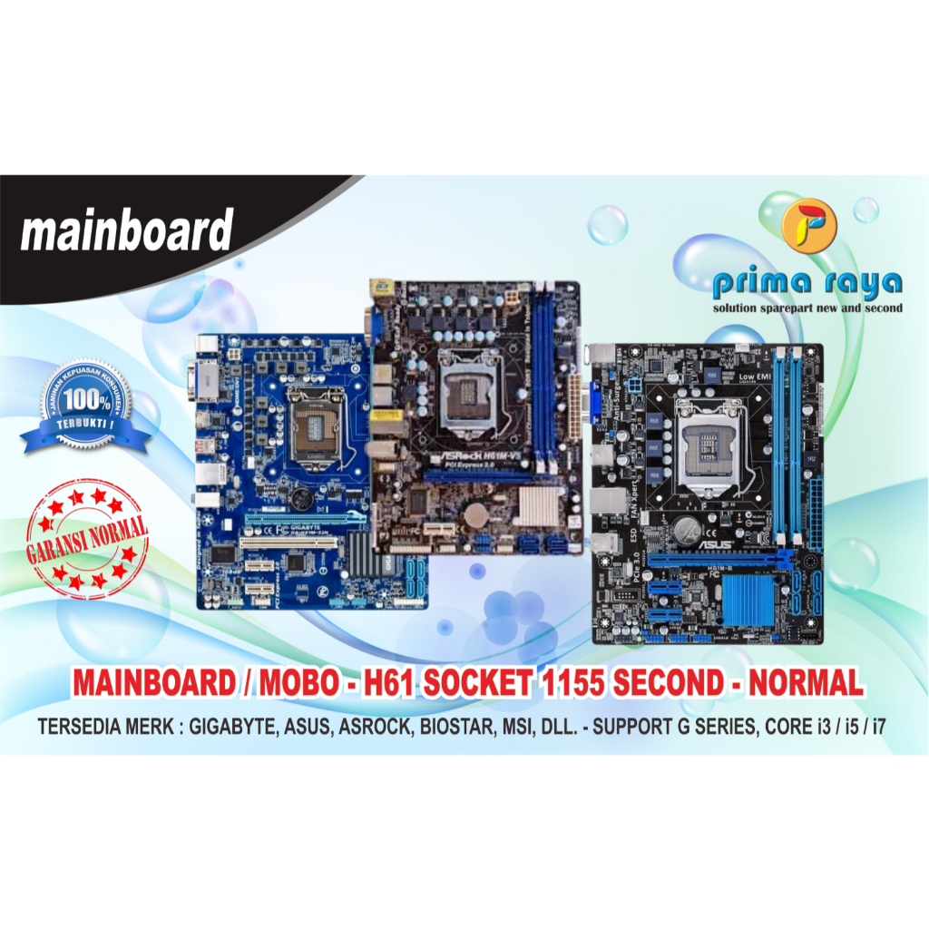 MOBO/MAINBOARD H61 - 3.3GHZ LGA 1155 DDR3 - Support Core i3, i5, i7 - Second Siap Pakai. Garansi Nor