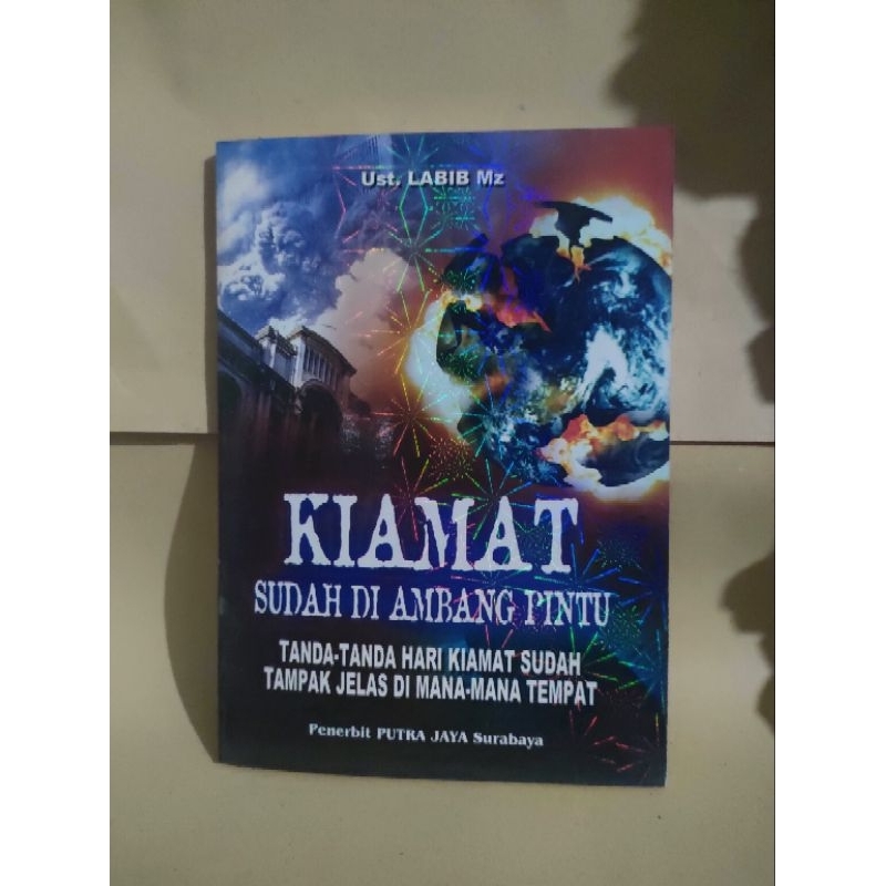 KIAMAT SUDAH DI AMBANG PINTU Tanda-tanda Hari kiamat sudah nampak jelas di mana-mana tempat