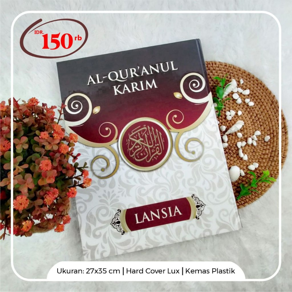 Al Quran LANSIA Tulisan Besar Sesuai Standar Rasm Utsmani