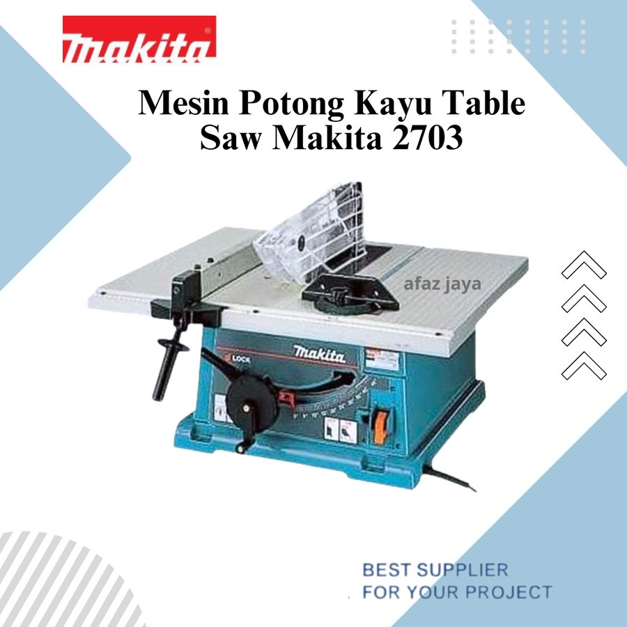 MAKITA 2703 TABLE SAW 8'' MESIN MEJA DUDUK POTONG KAYU MAKITA