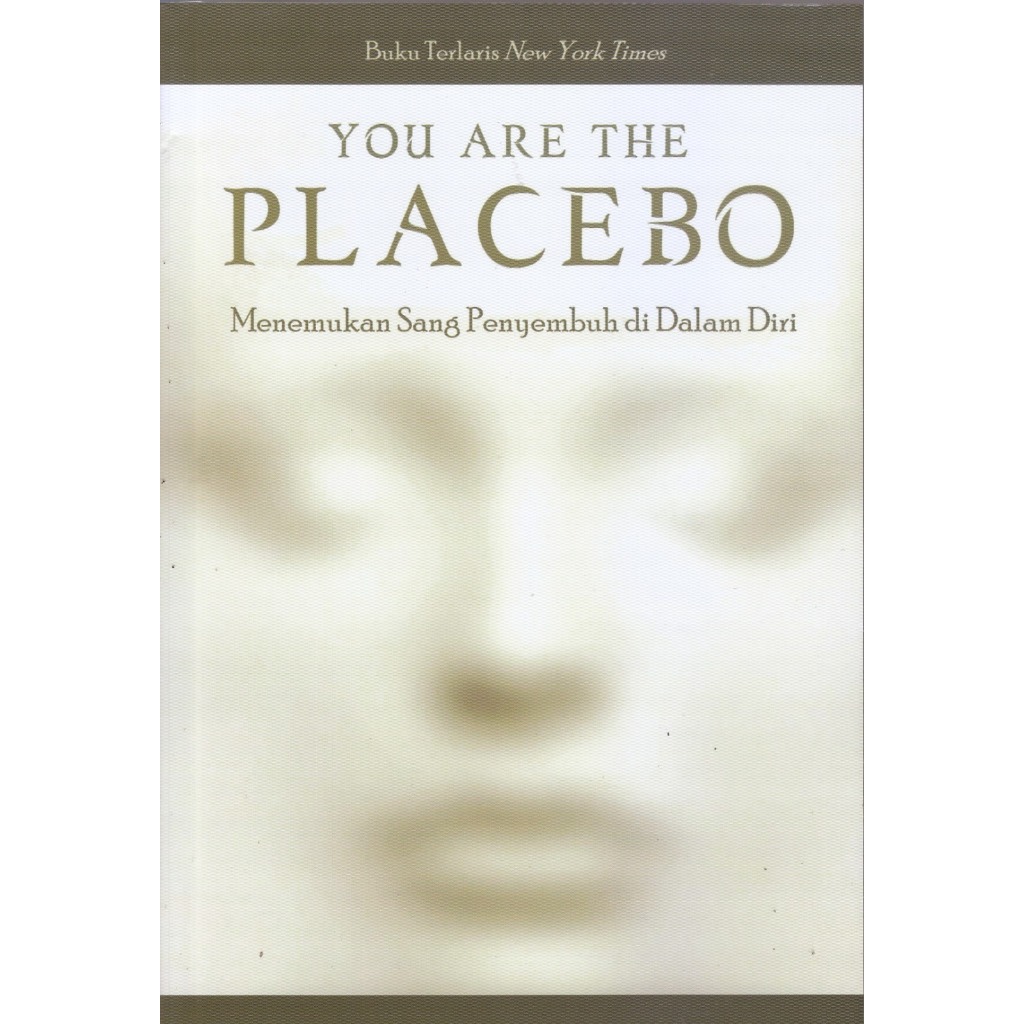 BUKU YOU ARE THE PLACEBO: MENEMUKAN SANG PENYEMBUH DI DALAM DIRI