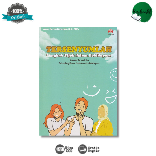 Buku TERSENYUMLAH LANGKAH BIJAK DALAM KEHIDUPAN BERMIMPI, BERPELUH DAN BERKEMBANG MENUJU KESUKSESAN 