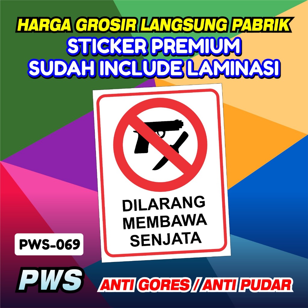 

Sticker 30x40 Safety Sign / Stiker Dilarang Membawa Senjata Tajam / stiker premium