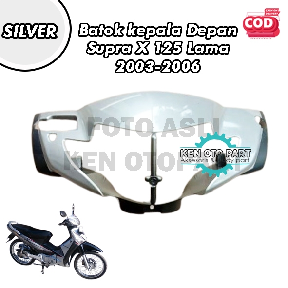 Batok Kepala Depan Supra X 125 OLD / Cover Batok Depan Supra X 125 OLD Cakram 2003-2006 Silver