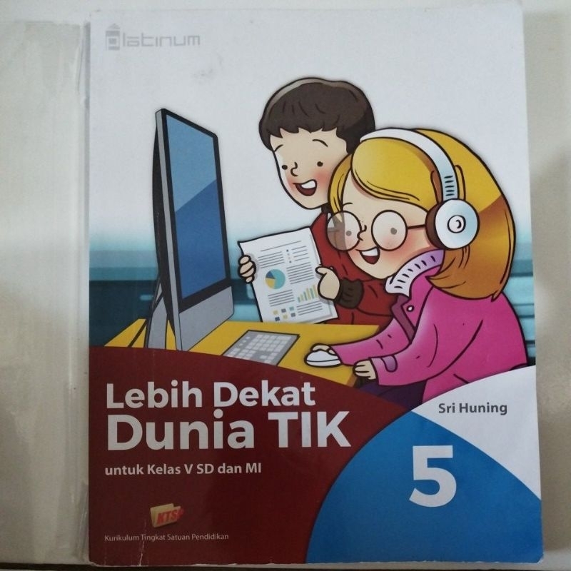 Buku Komputer Lebih Dekat Dunia TIK Kelas 5 SD Tiga Serangkai