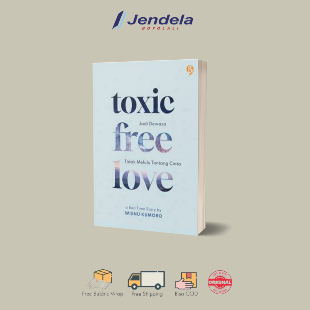 Toxic Free Love Wisnu Kumoro