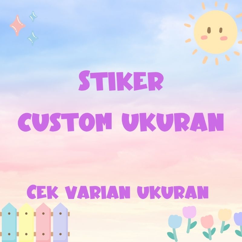 

Stiker custom ukuran