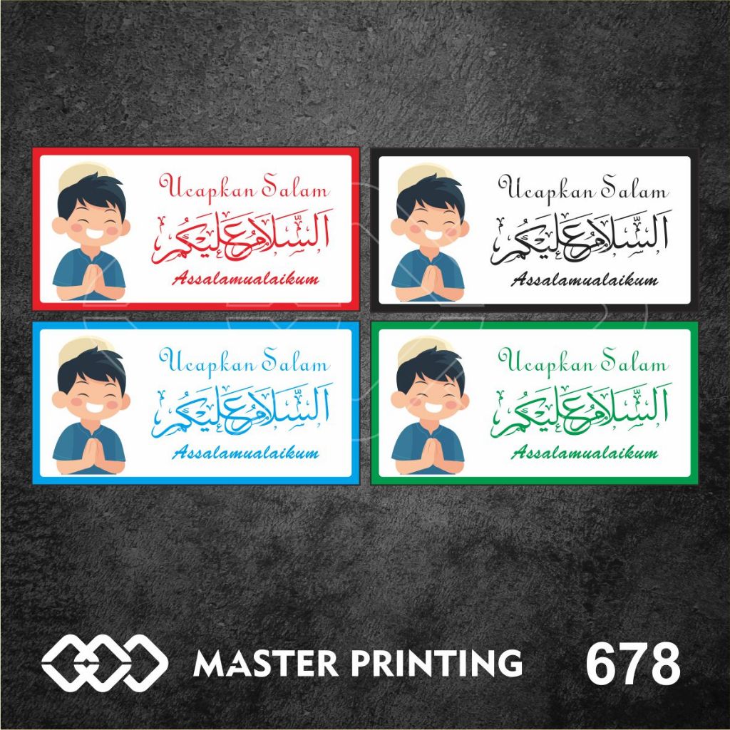 

678 - Stiker Ucapkan Salam, Assalamualaikum, Sticker Vinyl, Tahan Air, Termurah, dan Bisa Custom