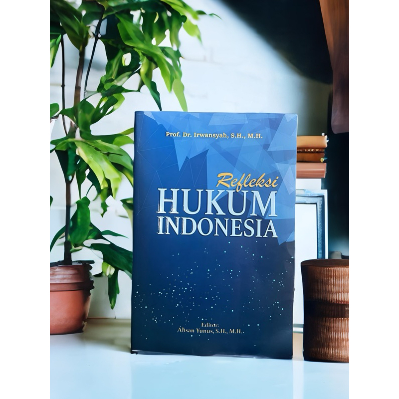REFLEKSI HUKUM INDONESIA