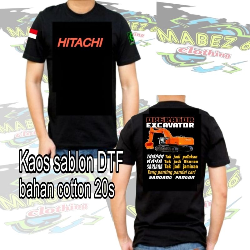 Kaos operator excavator Hitachi alat berat sablon DTF