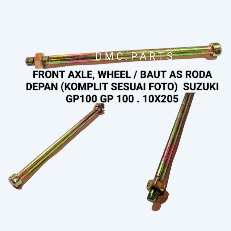FRONT AXLE, WHEEL / BAUT AS RODA DEPAN (KOMPLIT SESUAI FOTO)  SUZUKI GP100 GP 100 . 10X205
