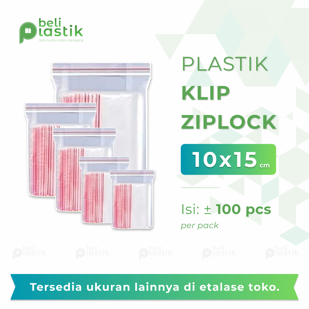 Plastik Klip Ziplock 10x15 cm Bening Tebal Kantong Plastik Clip Zipper Kecil 15 x 10 Isi 100 pcs