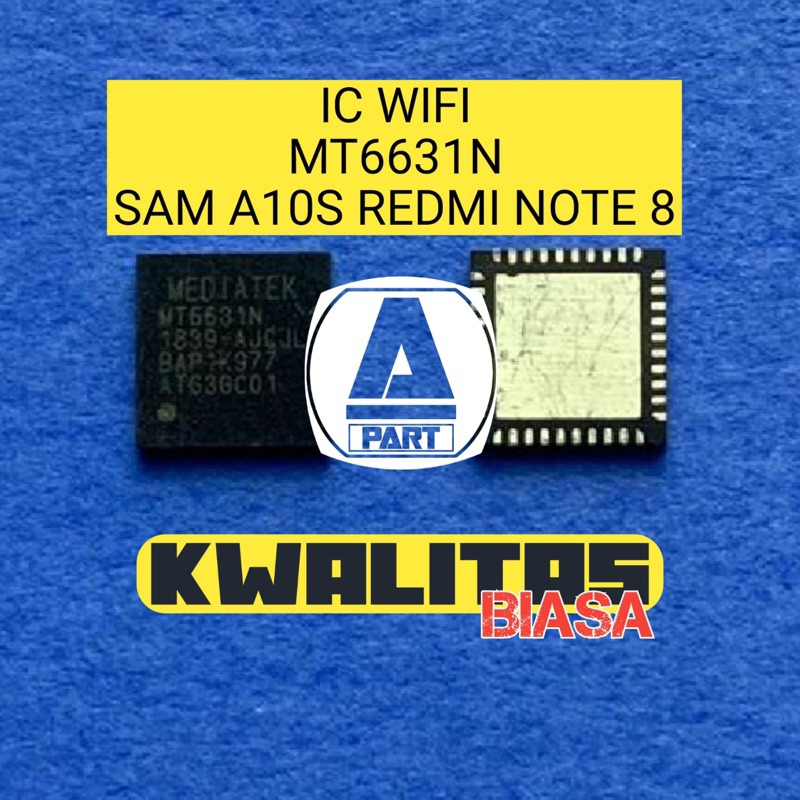 IC WIFI MT6631N REDMI NOTE 8 PRO SAMSUNG A10S MT6631 KUALITAS BIASA