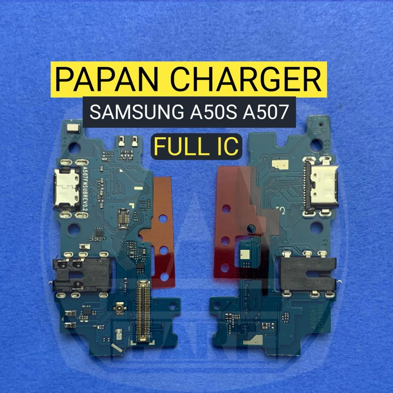 PAPAN CHARGER  SAMSUNG A50S A507 FULL IC PAPAN CAS