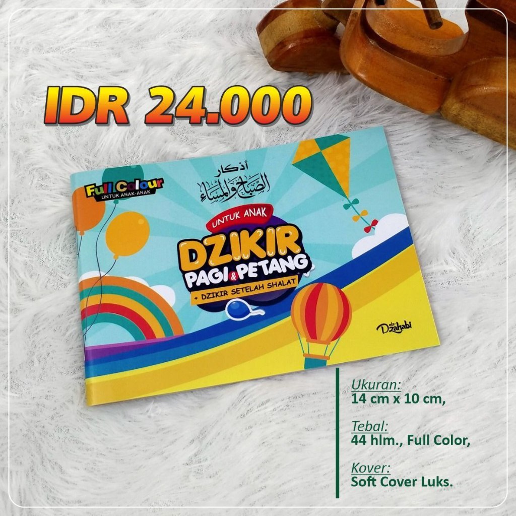 DZIKIR PAGI DAN PETANG + DZIKIR SETELAH SHALAT [Untuk Anak, Full Colour]