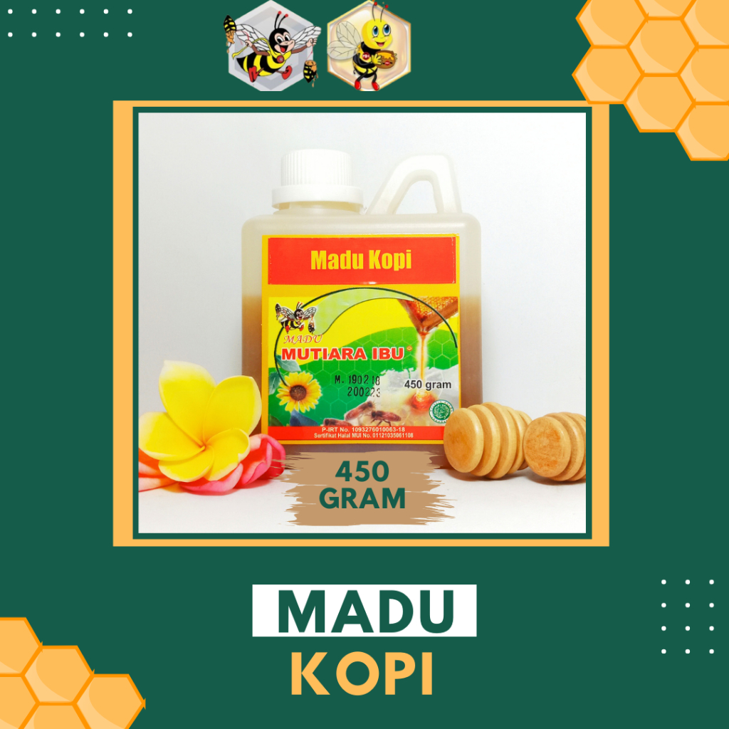 

450 GRAM - MUTIARA IBU MADU NEKTAR KOPI