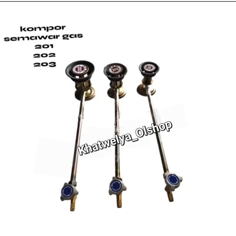 SEMAWAR KOMPOR MAWAR • KOMPOR GAS MAWAR • KOMPOR GAS SEMAWAR • UNIT KOMPOR GAS MAWAR 201 202 203