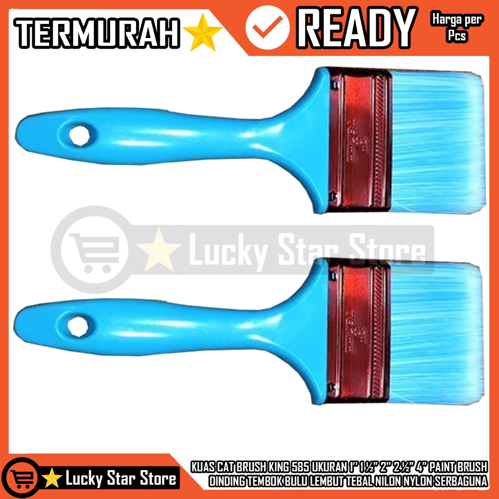 KUAS CAT BRUSH KING 585 UKURAN 1’’ 1 ½” 2’’ 2 ½” 4” PAINT BRUSHT DINDING TEMBOK BULU LEMBUT TEBAL NI