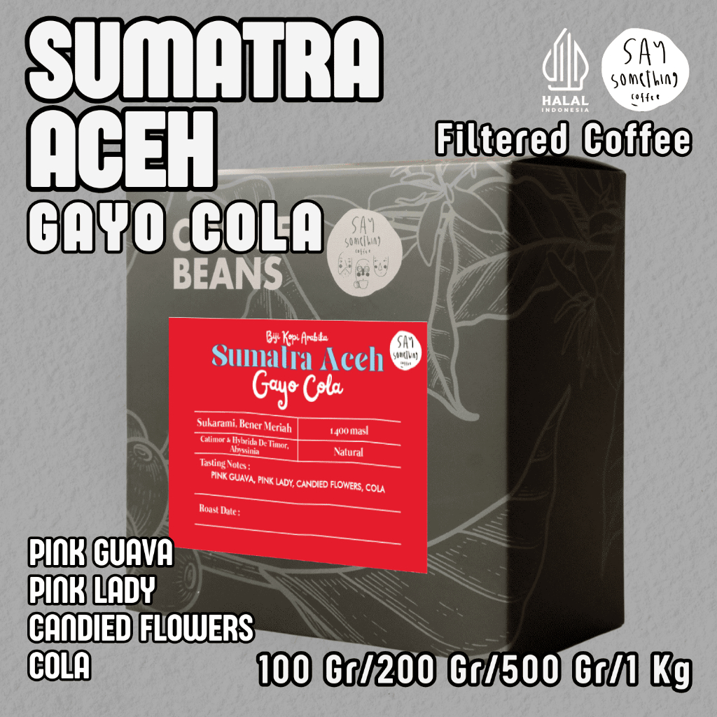 

Say Something Coffee Biji Kopi Arabika Sumatra Aceh Gayo Cola - FIlter