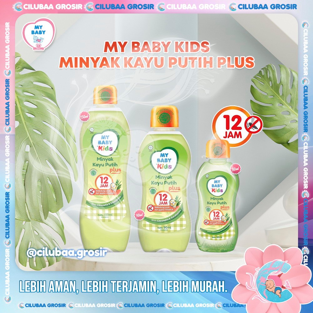 MY BABY Kids Minyak Kayu Putih Plus 12 Jam 60 mL 90mL 150mL || Minyak Kayu Putih Anak Anti dari gigi