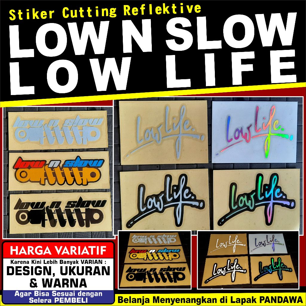 Stiker Cutting Reflektive : " LOW N SLOW " LOW LIFE