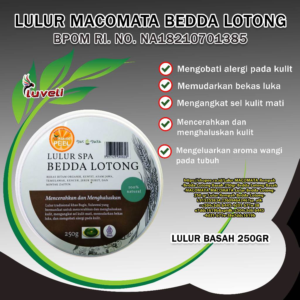 Lulur MACOMATA Rempah Bedda Lotong Basah 250gr - Bedda Lotong Basah MACOMATA - MACOMATA Lulur Bedda 
