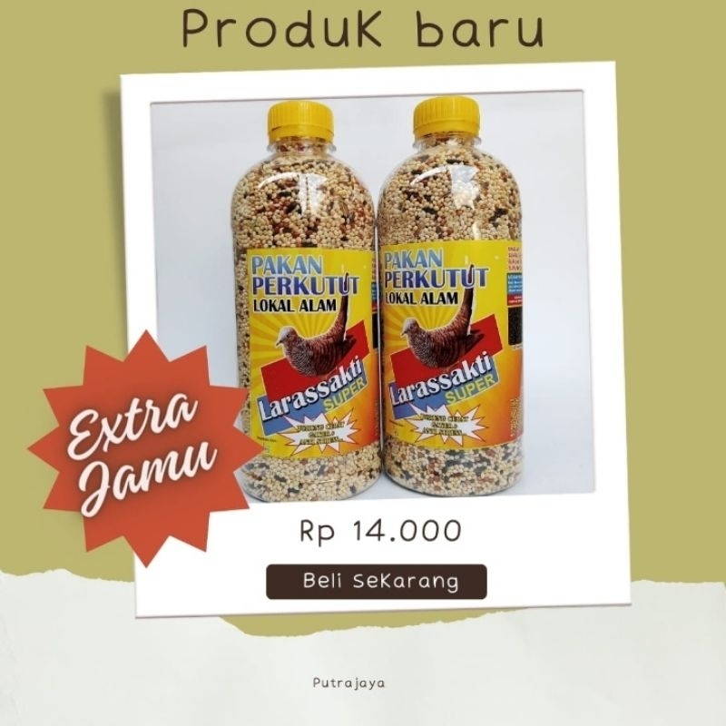 PAKAN BURUNG PERKUTUT LOKAL DAN BANGKOK | PAKAN PERKUTUT BOTOL LARASSAKTI SUPER | PAKAN KUTUT