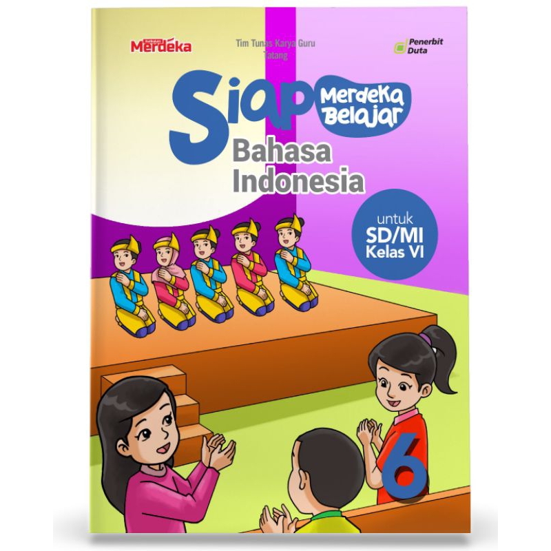 

SIAP Merdeka Belajar: Bahasa Indonesia SD/MI Kelas VI / 6