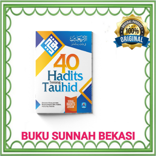 PUSTAKA ARAFAH  | 40 Hadits Tentang Tauhid