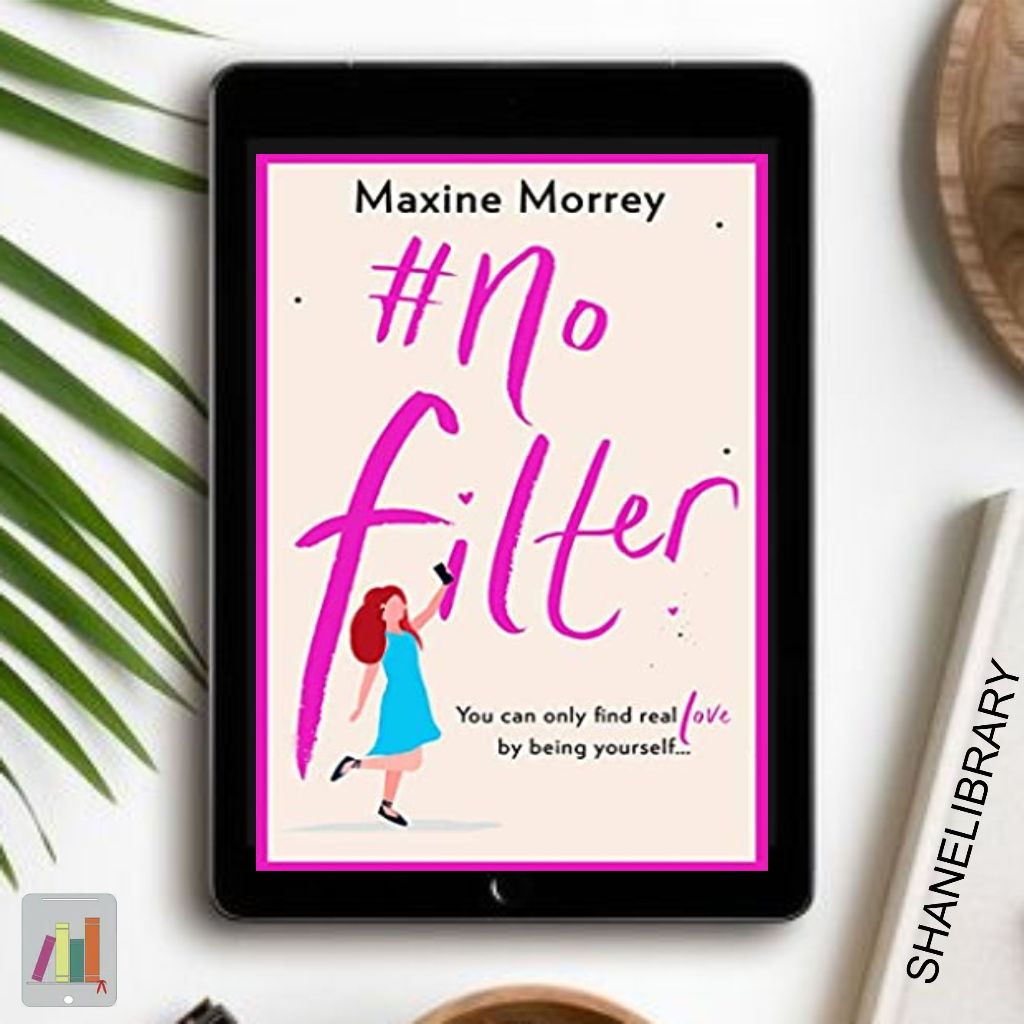 

#NoFilter by Maxine Morrey