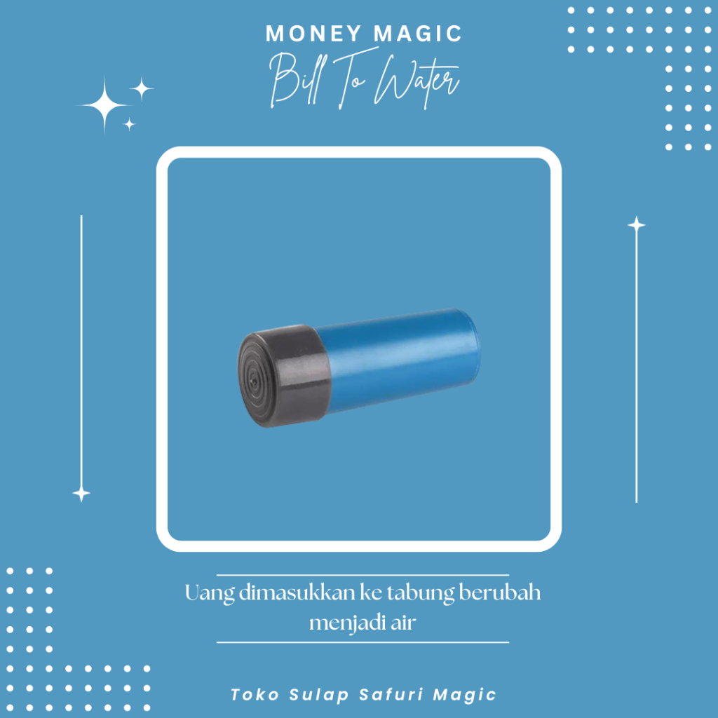 Alat Sulap Bill To Water - Sulap Uang Jadi Air - Alat Sulap Uang - Toko Sulap