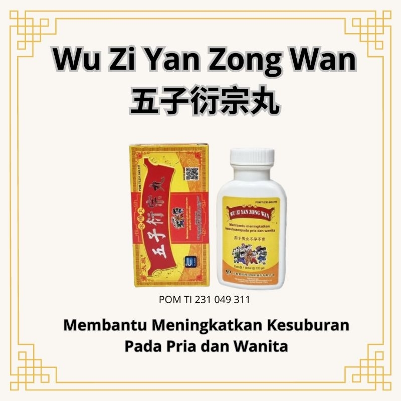 Wu Zi Yan Zong Wan | Penyubur Pria dan Wanita