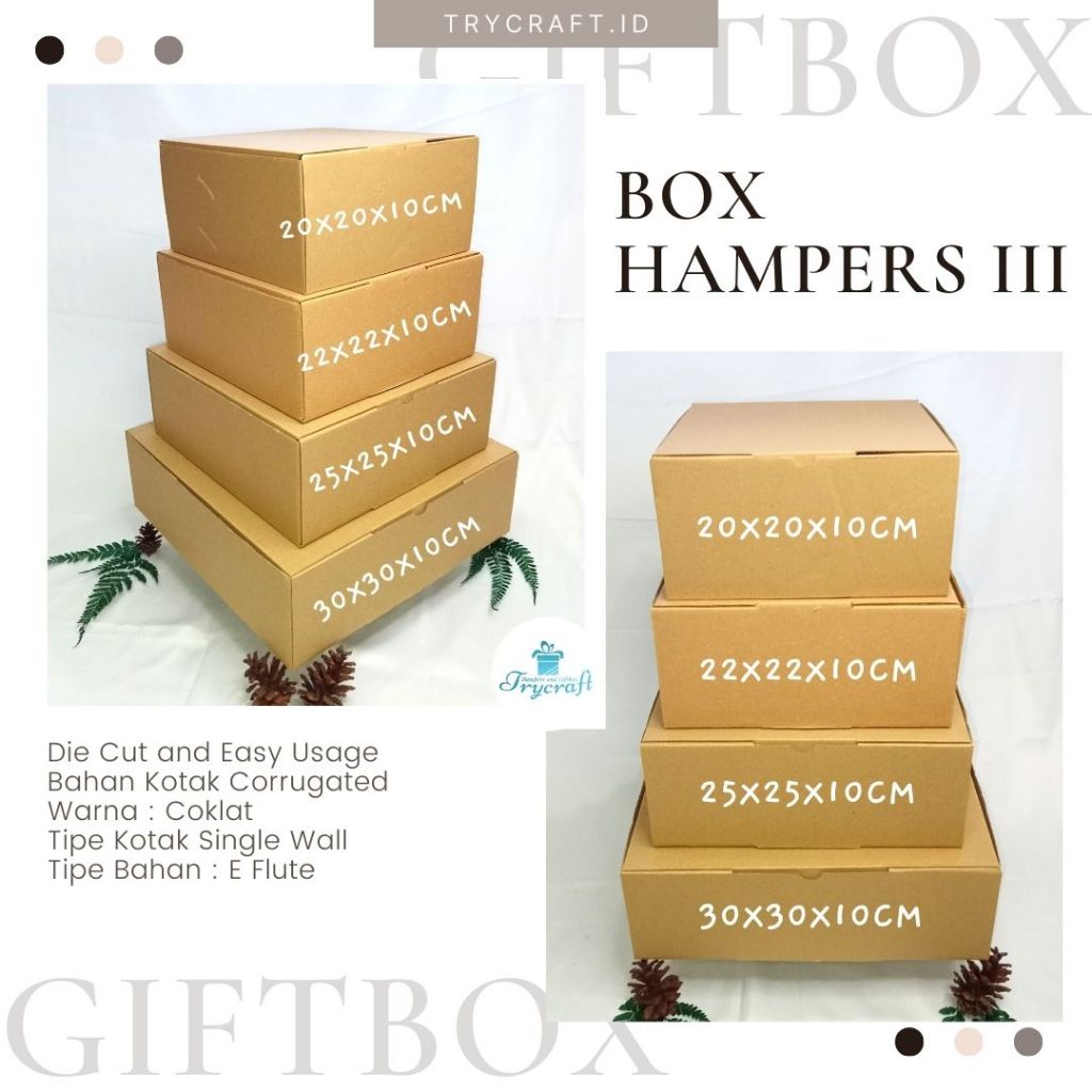 

BOX HAMPERS UKURAN 20X20X10 / 22X22X10 / 25X25X10 / 30X30X10DIE CUT AND EASY USAGE