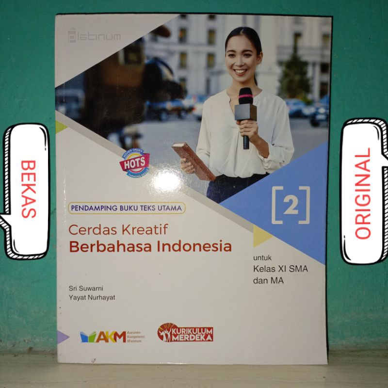 Buku Cerdas Kreatif Berbahasa Bahasa Indonesia Kelas 11 XI 2 II SMA MA Penerbit Platinum Tiga Serang