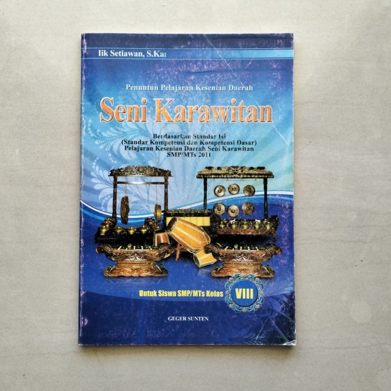 

Buku Seni Karawitan Kelas VIII SMP Geger Sunten oleh lik Setiawan, S.Kar