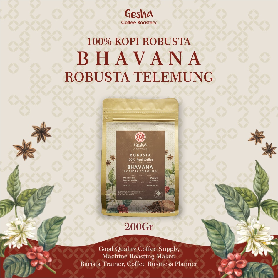 

Bhavana Kopi Robusta Telemung Asli - Gesha Coffee Roastery