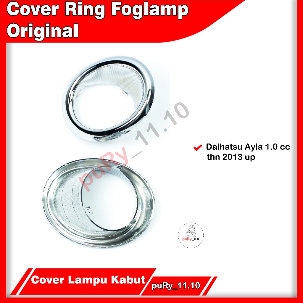 COVER RING FOGLAMP DAIHATSU AYLA 1.0CC 2013 2014 2015 2016 ORIGINAL