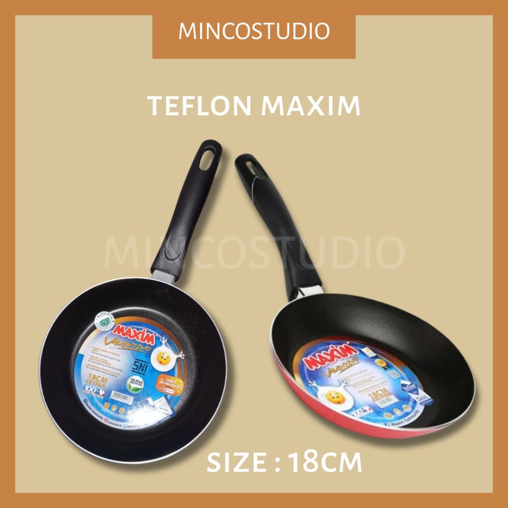 TEFLON MAXIM / TEFLON PENGGORENGAN / TEFLON MAXIM 18CM