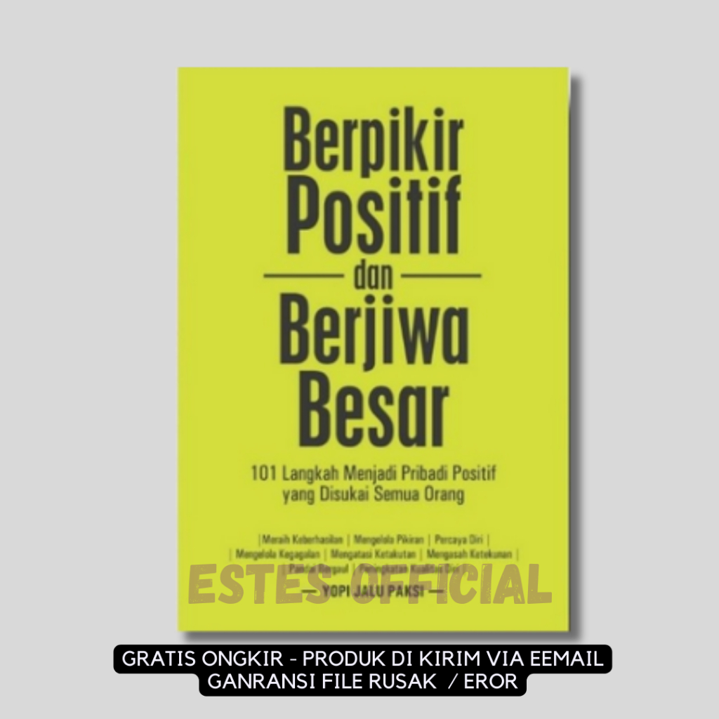 

[ ID2531 ] Berpikir Positif & Berjiwa Besar - 101 Langkah mengjadi pribadi positif yang diskusi semua orang