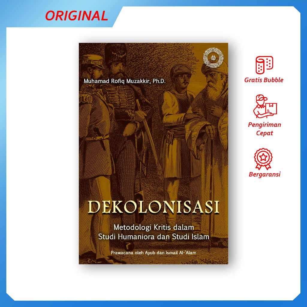Dekolonisasi: Metodologi Kritis dalam Studi Humaniora dan Studi Islam
