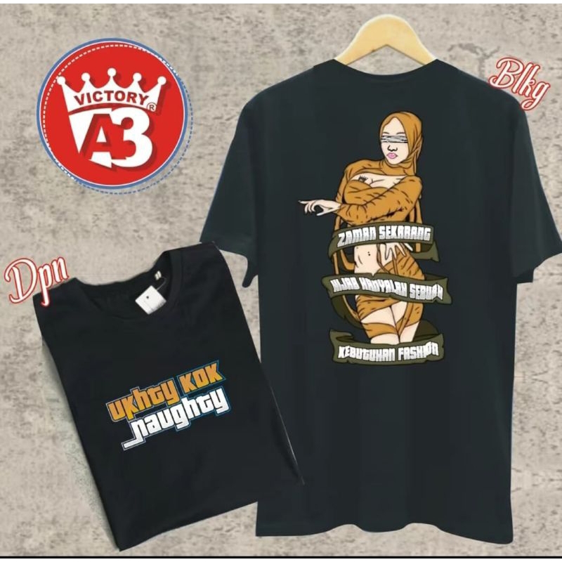KAOS UKHTY KOK NAUGHTY ZAMAN SEKARANG HIJAB HANYALAH SEBUAH KEBUTUHAN FASHION