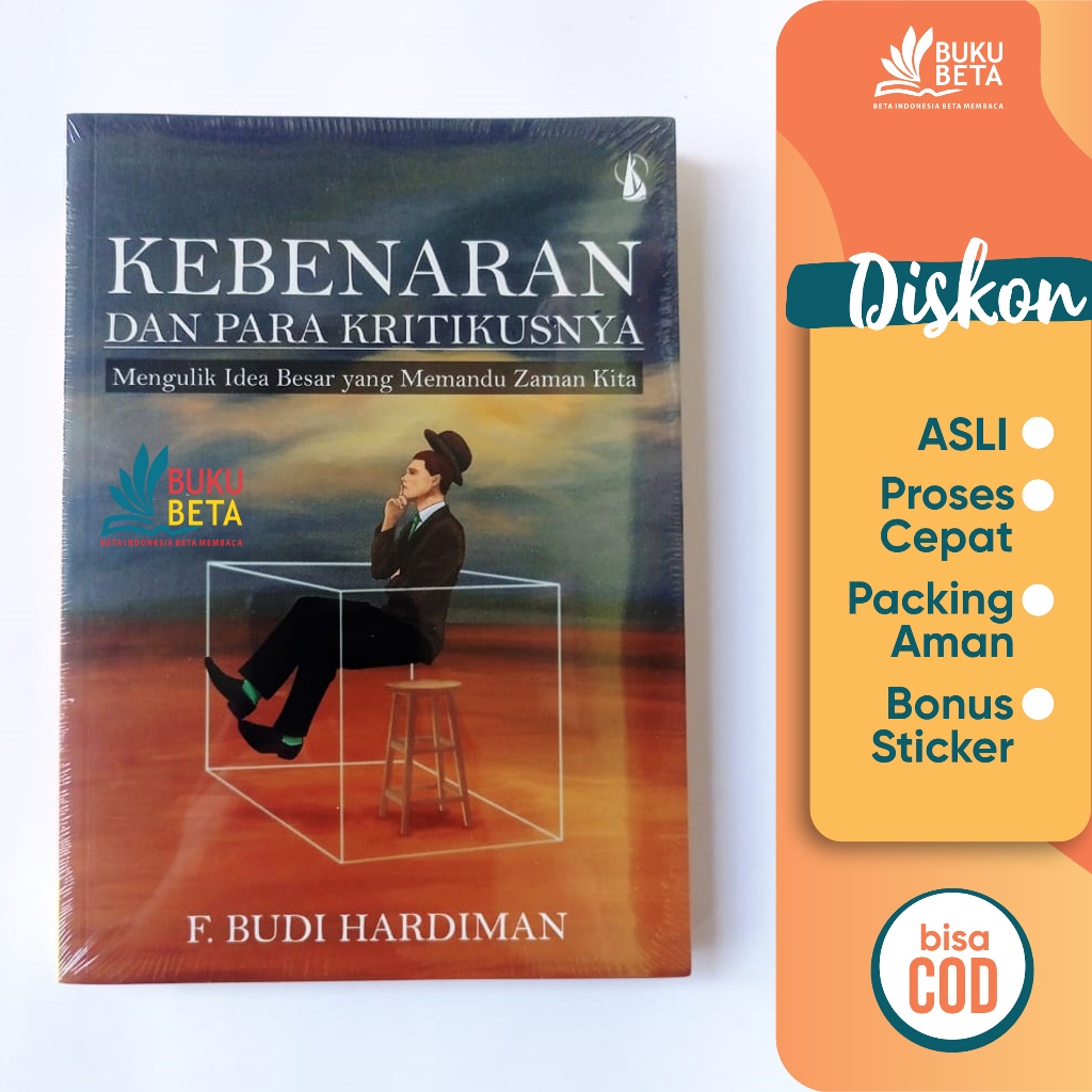 Kebenaran dan Para Kritikusnya - F. Budi Hardiman