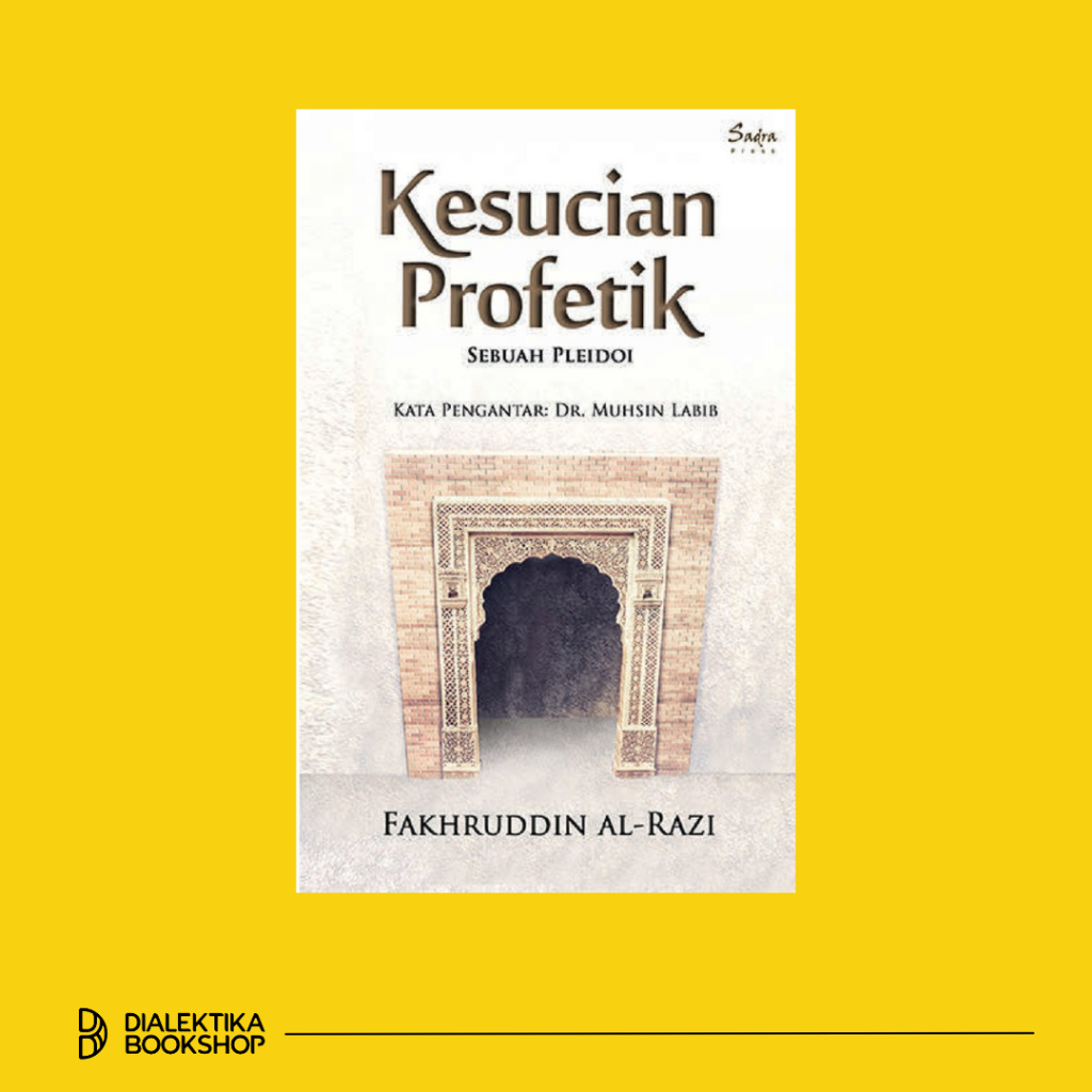 BUKU Kesucian Profetik: Sebuah Pleidoi - Fakhruddin al-Razi